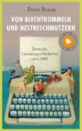 Von Blechtrommeln und Nestbeschmutzern - Peter Braun