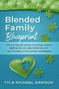 Blended Family Blueprint - Tyi and Michael Simpson