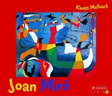 Kunst-Malbuch Joan Mir&oacute; - Annette Roeder