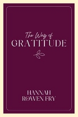 The Way of Gratitude - Hannah Rowen Fry