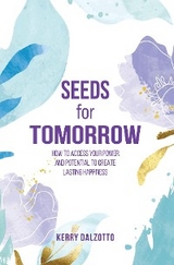 Seeds for Tomorrow - Kerry Dalzotto