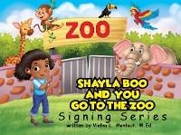 Shayla Boo and You Go To The Zoo - L Montout