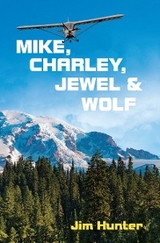 MIKE, CHARLEY, JEWEL & WOLF - Jim Hunter