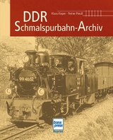 DDR-Schmalspurbahn-Archiv - Klaus Kieper, Reiner Preu&szlig;