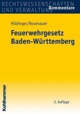 Feuerwehrgesetz Baden-W&uuml;rttemberg - Gerhard Hildinger, Andrea Rosenauer