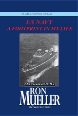 US Navy-A Footprint in My Life - Ron Mueller