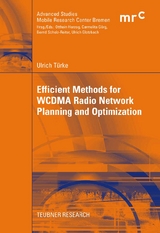 Efficient Methods for WCDMA Radio Network Planning and Optimization - Ulrich T&uuml;rke