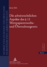 Die arbeitsrechtlichen Aspekte des &sect; 11 Wertpapiererwerbs- und &Uuml;bernahmegesetz - Jonas Z&auml;h