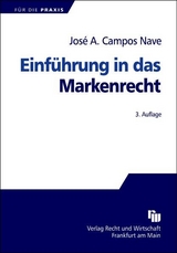 Einf&uuml;hrung in das Markenrecht - Jos&eacute; A. Campos Nave