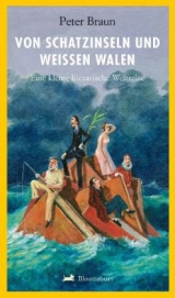 Von Schatzinseln und wei&szlig;en Walen - Peter Braun
