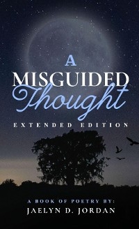 A Misguided Thought Extended Edition - Jaelyn  D Jordan