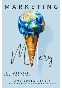 Marketing Mastery - Jeffrey Johnson