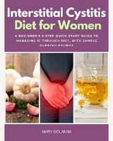 Interstitial Cystitis Diet for Women - Mary Golanna