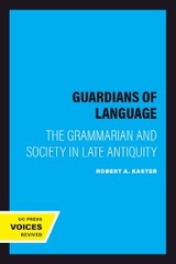Guardians of Language - Robert A. Kaster