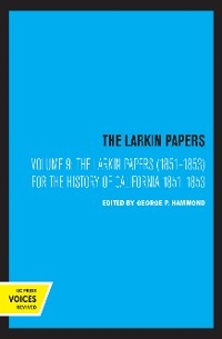 Larkin Papers, Volume IX, 1851-1853