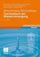 Mutschmann/Stimmelmayr Taschenbuch der Wasserversorgung - Peter Fritsch, Werner Knaus, Gerhard Merkl, Erwin Preininger, Joachim Rautenberg, Matthias Wei&szlig;, Burkhard Wricke