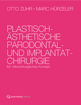 Plastisch-&auml;sthetische Parodontal- und Implantatchirurgie - Otto Zuhr, Marc H&uuml;rzeler