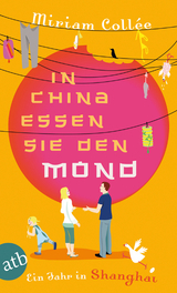 In China essen sie den Mond - Miriam Coll&eacute;e