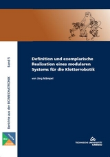 Definition und exemplarische Realisation eines modularen Systems für die Kletterrobotik - Jörg Mämpel