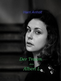 Der Traum des Albert L. - Harri Anholt