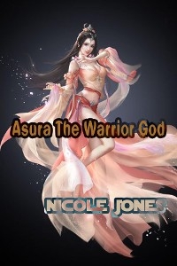 Asura The Warrior God - Nicole Jones