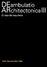 DEambulatio ARchitectonica III - MILLAN MILLAN PABLO MANUEL