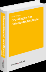 Grundlagen der Getreidetechnologie - Prof. Dr.-Ing. Rudolf W. Klingler