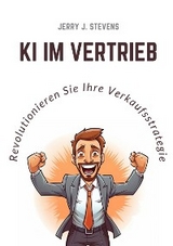 KI im Vertrieb -  Jerry J. Stevens