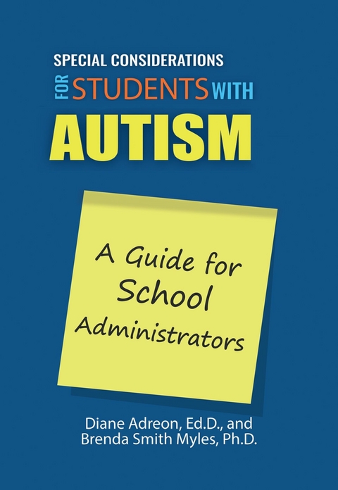 Special Considerations for Students with Autism -  Diane Adreon,  Brenda Smith Myles