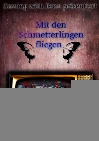 Mit den Schmetterlingen fliegen