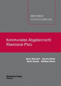 Kommunales Abgabenrecht Rheinland-Pfalz - Beate Rheindorf, Joachim Weiler, Martin Benner, Matthias Wiener