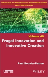 Frugal Innovation and Innovative Creation - Paul Bouvier-Patron