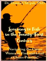 Learning to Fish in the 21ST  Century -  Dr. Donna Chlopak