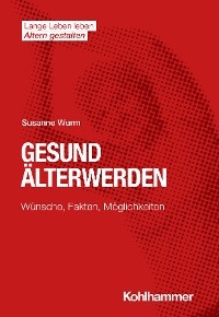 Gesund Älterwerden - Susanne Wurm