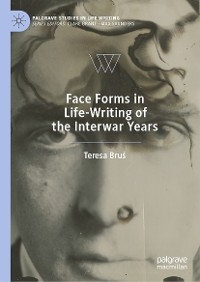 Face Forms in Life-Writing of the Interwar Years - Teresa Bruś
