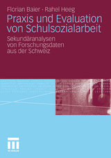 Praxis und Evaluation von Schulsozialarbeit - Florian Baier, Rahel Heeg