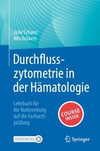 Durchflusszytometrie in der H&auml;matologie - Julie Schanz, Nils Br&ouml;kers