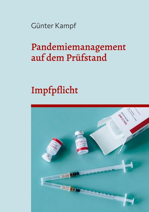 Pandemiemanagement auf dem Pr&uuml;fstand - G&uuml;nter Kampf