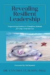 Revealing Resilient Leadership -  Cynthia Clauson