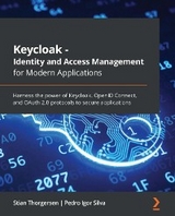 Keycloak - Identity and Access Management for Modern Applications -  Pedro Igor Silva,  Stian Thorgersen