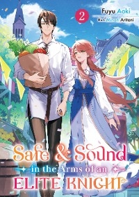 Safe & Sound in the Arms of an Elite Knight: Volume 2