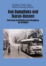Von Dampflocks und Ikarus-Bussen -  Mathias Tietke