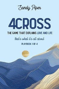4Cross The Game That Explains Love and Life - Sandy Piper
