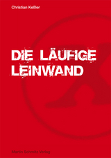 Die l&auml;ufige Leinwand - Christian Ke&szlig;ler