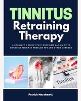 Tinnitus Retraining Therapy - Patrick Marshwell