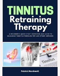 Tinnitus Retraining Therapy - Patrick Marshwell