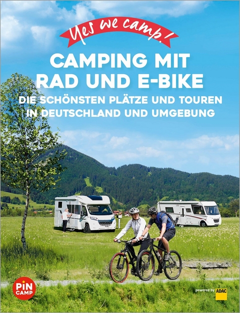 Yes we camp! Camping mit Rad und E-Bike - Heidi Siefert, Annett Sachs