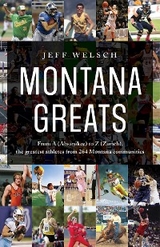 Montana Greats -  Jeff Welsch