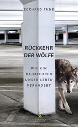 R&uuml;ckkehr der W&ouml;lfe - Eckhard Fuhr