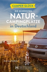 Campergl&uuml;ck Die sch&ouml;nsten Natur-Campingpl&auml;tze in Deutschland - Anna-Lena Knobloch